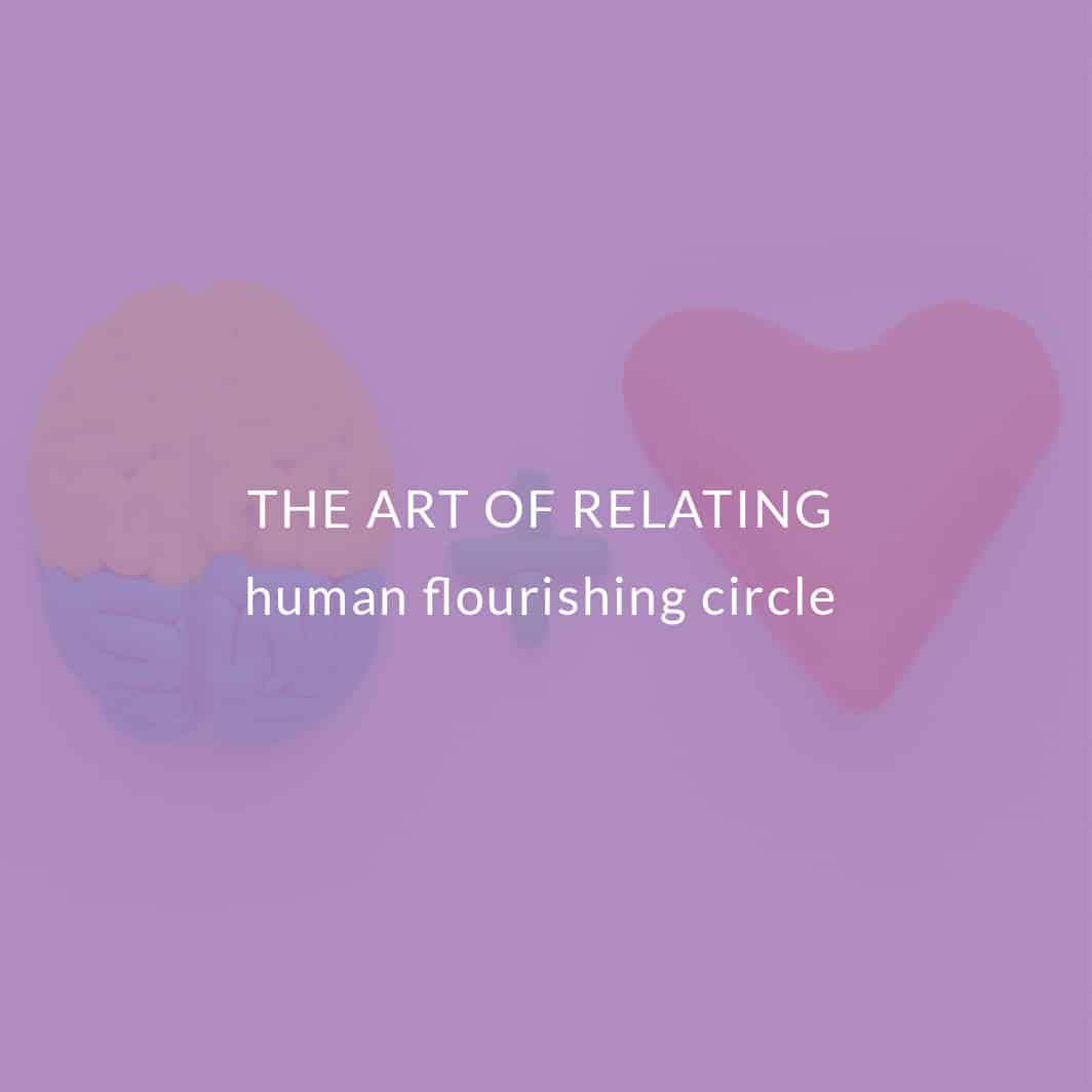 The Art of Relating Human Flourishing Circle